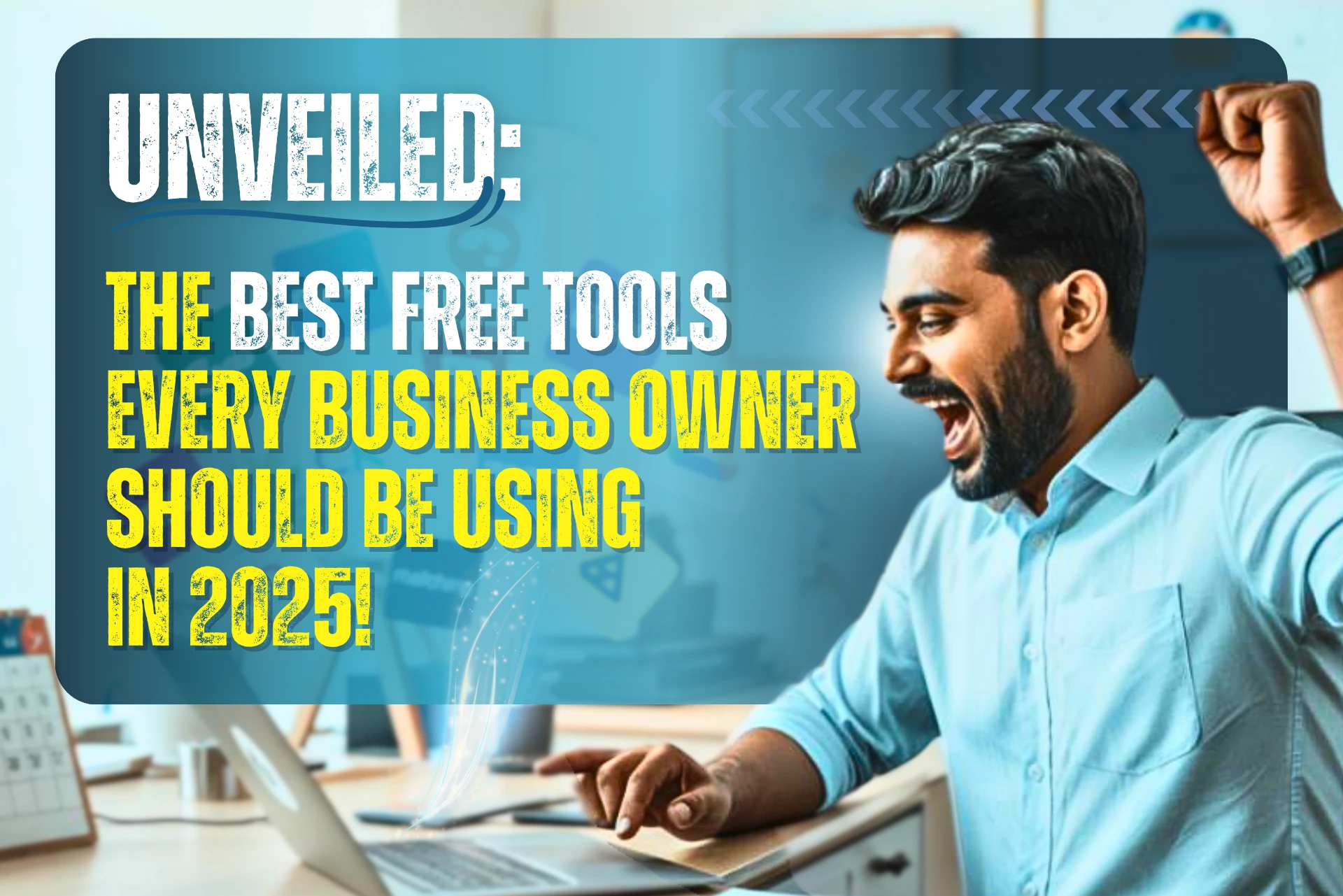 Unveiled The Best Free Business Tools Every Businessman Should Be Using in 2025!
