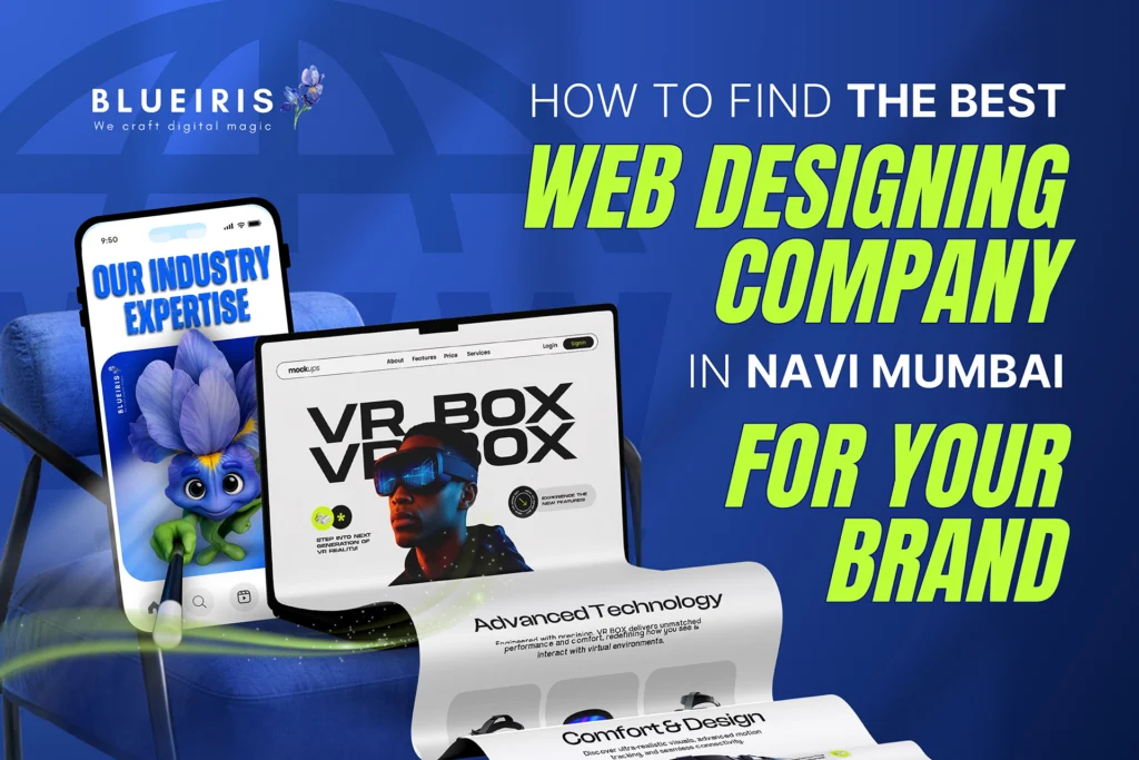 How to Find the Best Web Designing Company in Navi Mumbai for Your Brand